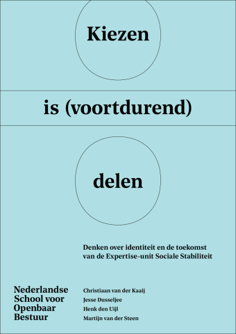 Kiezen is (voortdurend) delen: denken over identiteit en de toekomst van de Expertise-unit Sociale Stabiliteit