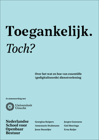Toegankelijk. Toch? Over het wat en hoe van essentiële (gedigitaliseerde) dienstverlening